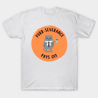 Purr Severance pays off T-Shirt